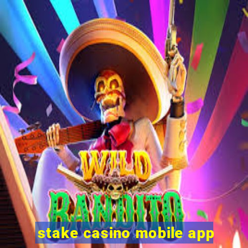 stake casino mobile app